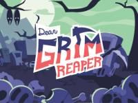 Dear Grim Reaper